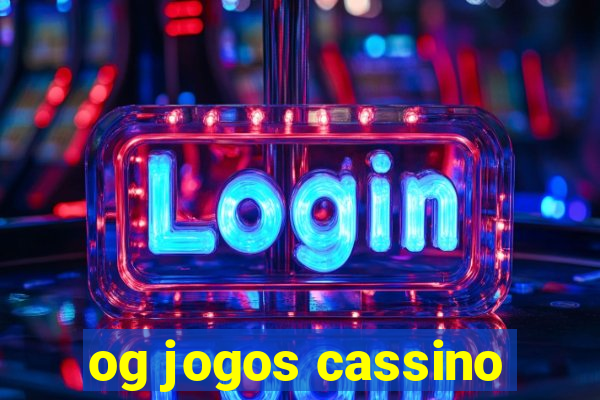 og jogos cassino